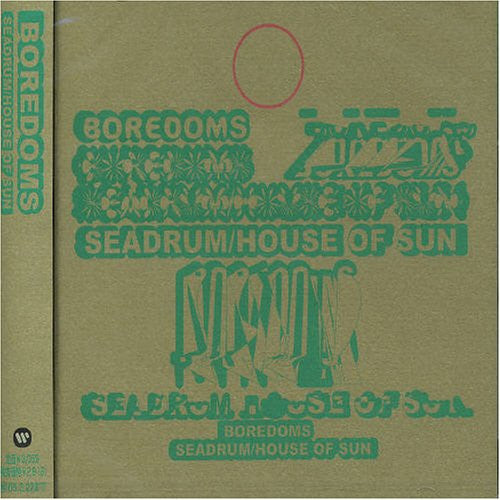 BOREDOMS - SEADRUM/HOUSE OF SUN