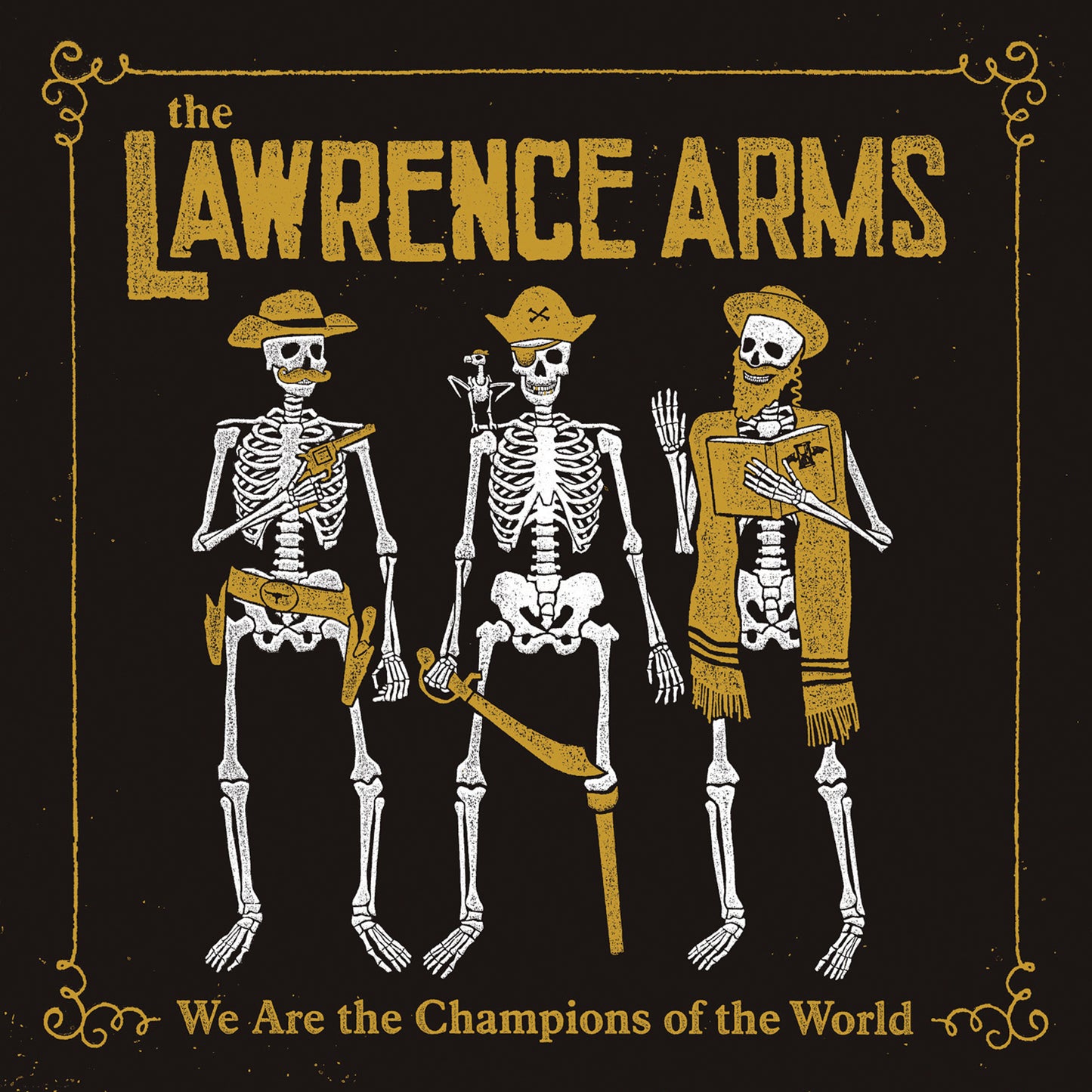 LAWRENCE ARMS - WE ARE THE CHAMPIONS OF THE WORLD
