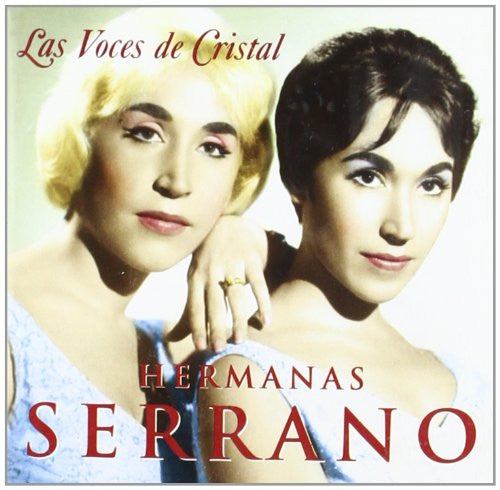 HERMANAS SERRANO - LAS VOCES DE CRISTAL (LATIN)