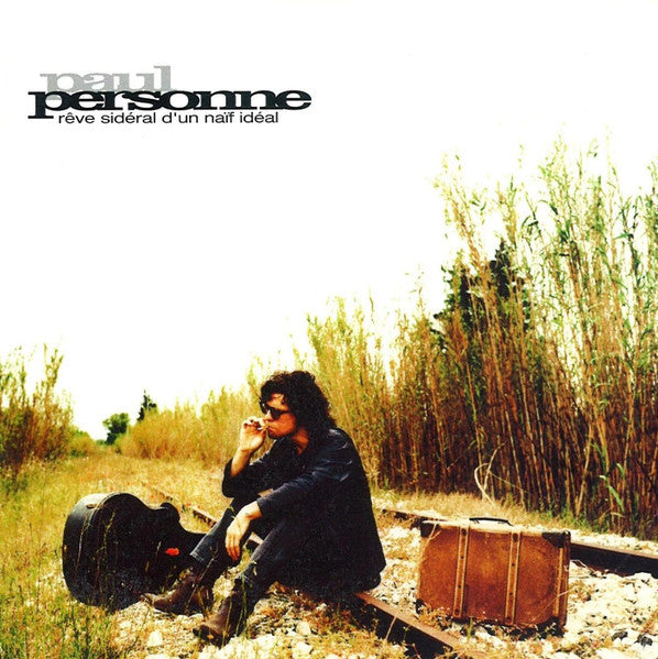 PERSONNE, PAUL - REVE SIDERAL D'UN NAIF IDEAL