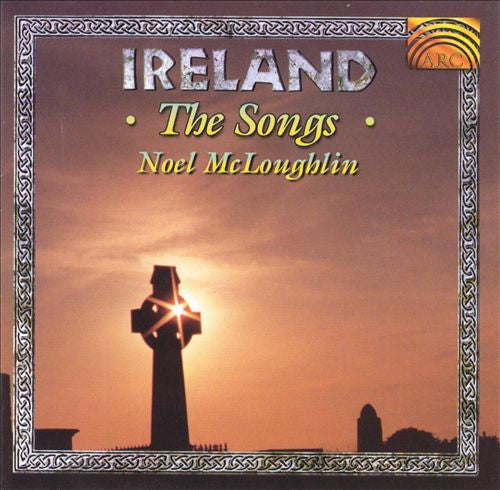 MCLOUGHLIN, NOEL - IRELAND...THE SONGS (IRISH)