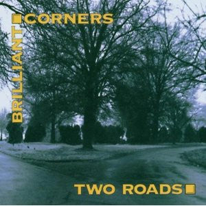 BRILLIANT CORNERS - TWO ROADS