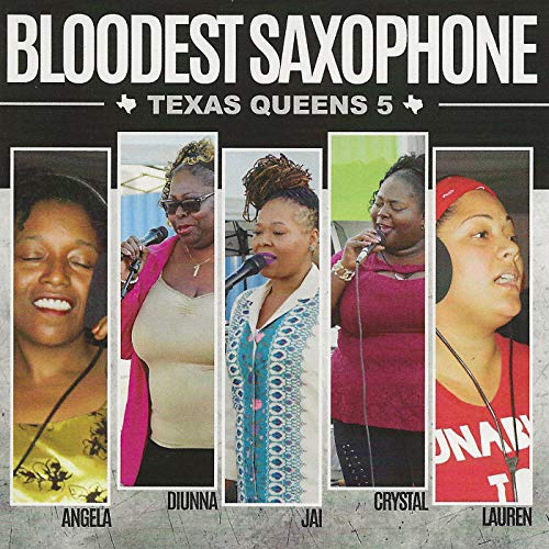 BLOODEST SAXOPHONE - TEXAS QUEENS 5 (CD)