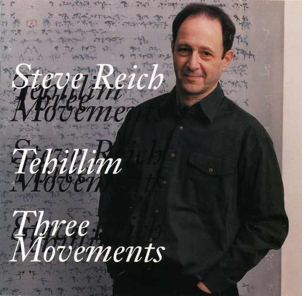REICH, STEVE - TEHILLIM/THREE MOVEMENTS