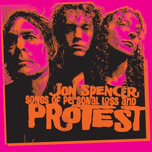 JON SPENCER - SONGS OF PERSONAL LOSS AND PROTEST (VINYL)