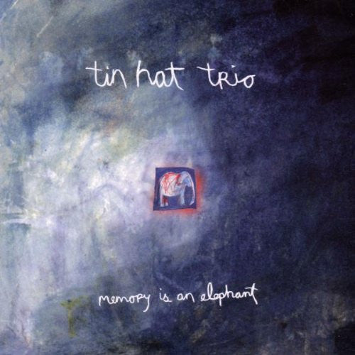TIN HAT TRIO - MEMORY IS AN ELEPHANT