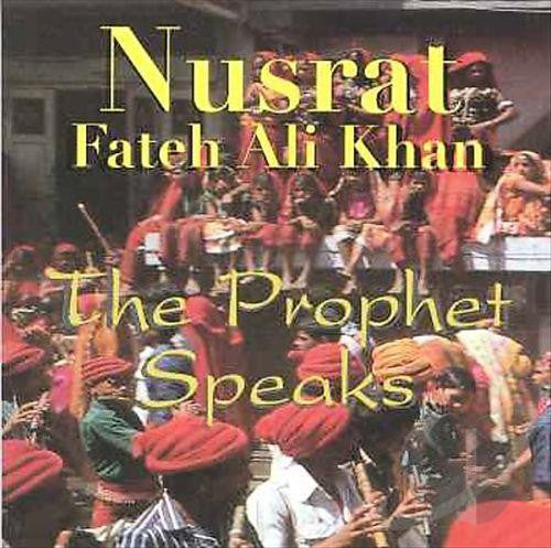 KHAN, NUSRAT FATEH ALI - PROPHET SPEAKS