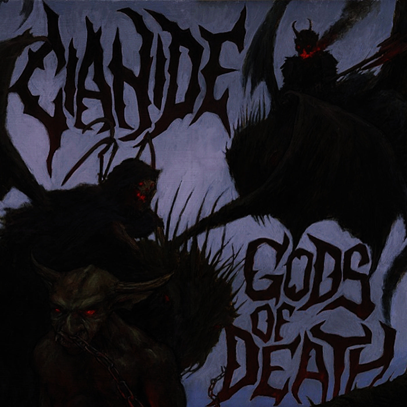 CIANIDE - GODS OF DEATH