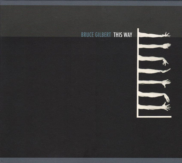 GILBERT, BRUCE - THIS WAY