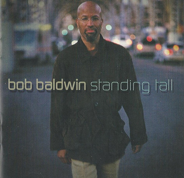 BALDWIN, BOB - STANDING TALL