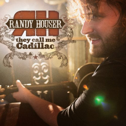 HOUSER, RANDY - THEY CALL ME CADILLAC