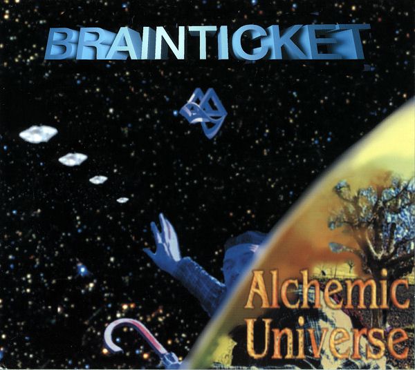 BRAINTICKET - ALCHEMIC UNIVERSE
