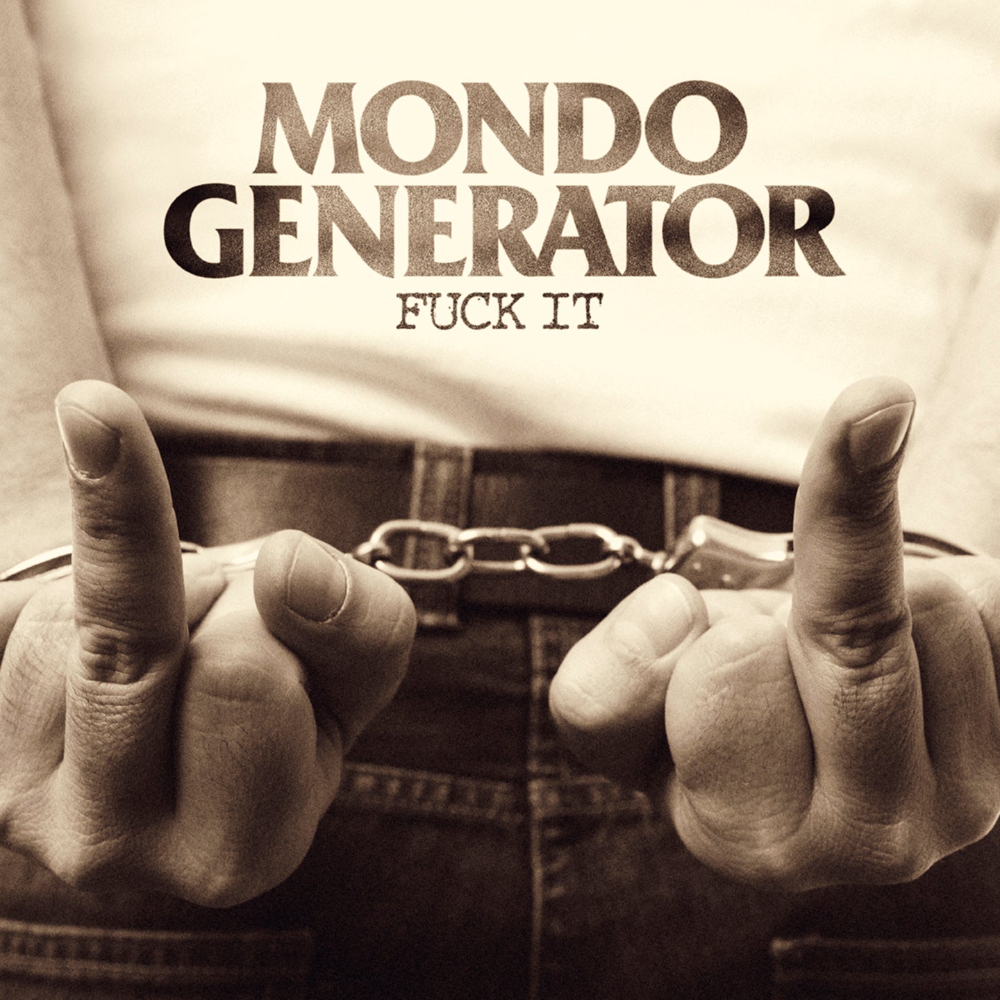 MONDO GENERATOR - FUCK IT