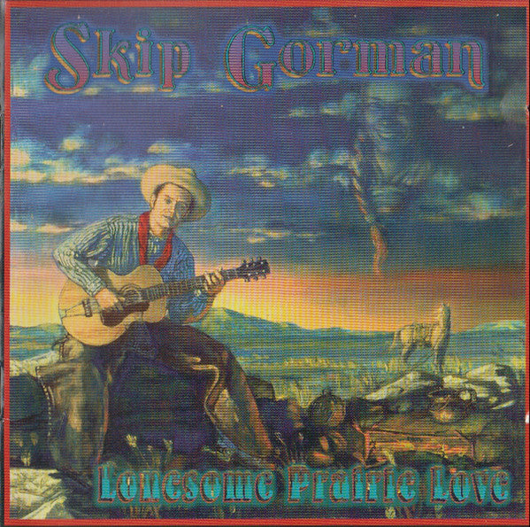 GORMAN, SKIP - LONESOME PRAIRIE LOVE