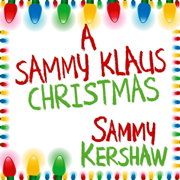KERSHAW, SAMMY - A SAMMY KLAUS CHRISTMAS