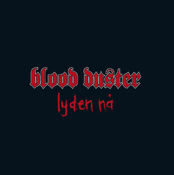 BLOOD DUSTER - LYDEN NA