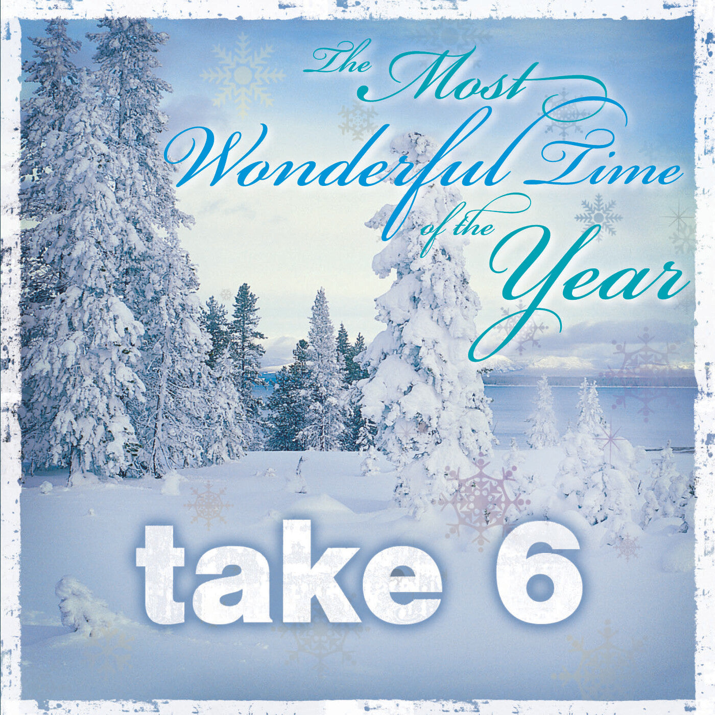 TAKE 6 - MOST WONDERFUL TIME OF THE YEAR