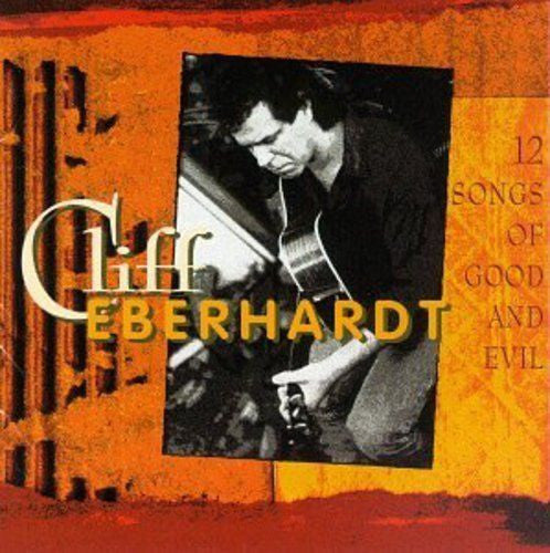 EBERHARDT, CLIFF - 12 SONGS OF GOOD & EVIL