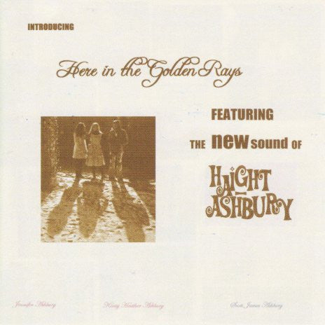 HAIGHT ASHBURY - HERE IN THE GOLDEN RAYS