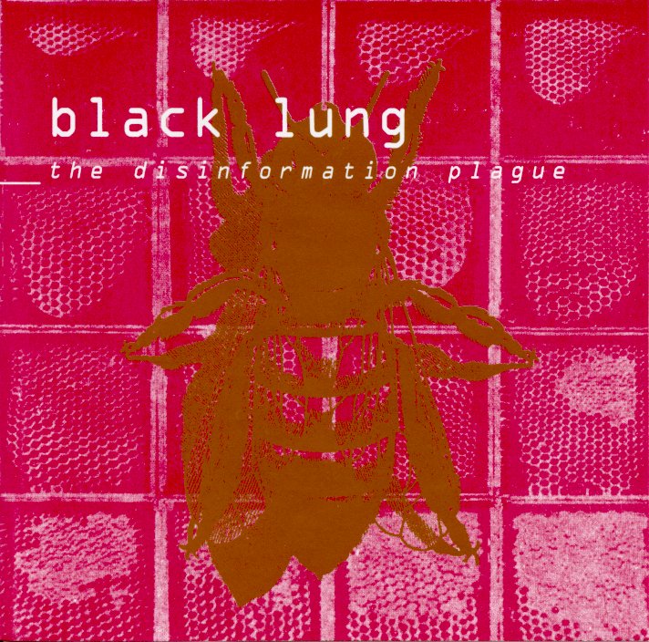 BLACK LUNG - DISINFORMATION PLAGUE