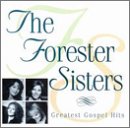 THE FORESTER SISTERS - GREATEST GOSPEL HITS