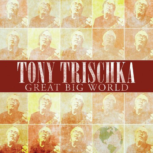 TRISCHKA, TONY - GREAT BIG WORLD