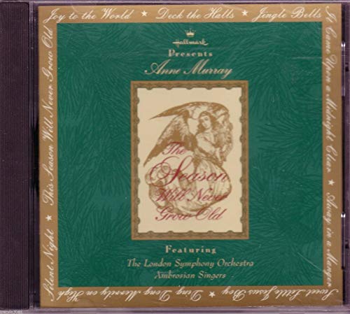 MURRAY, ANNE - THE SEASON WILL NEVER GROW OLD