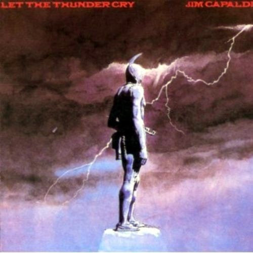 CAPALDI, JIM - LET THE THUNDER CRY