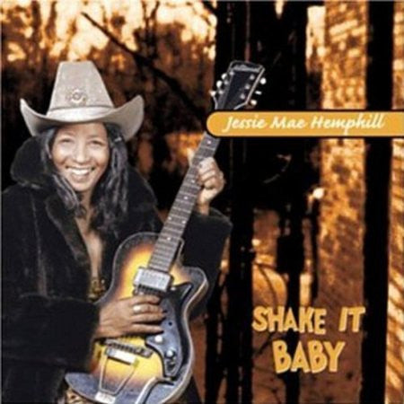 HEMPHILL, JESSIE MAE - SHAKE IT BABY