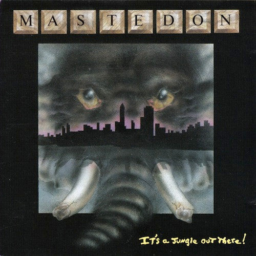 MASTEDON - IT'S A JUNGLE OUT THERE