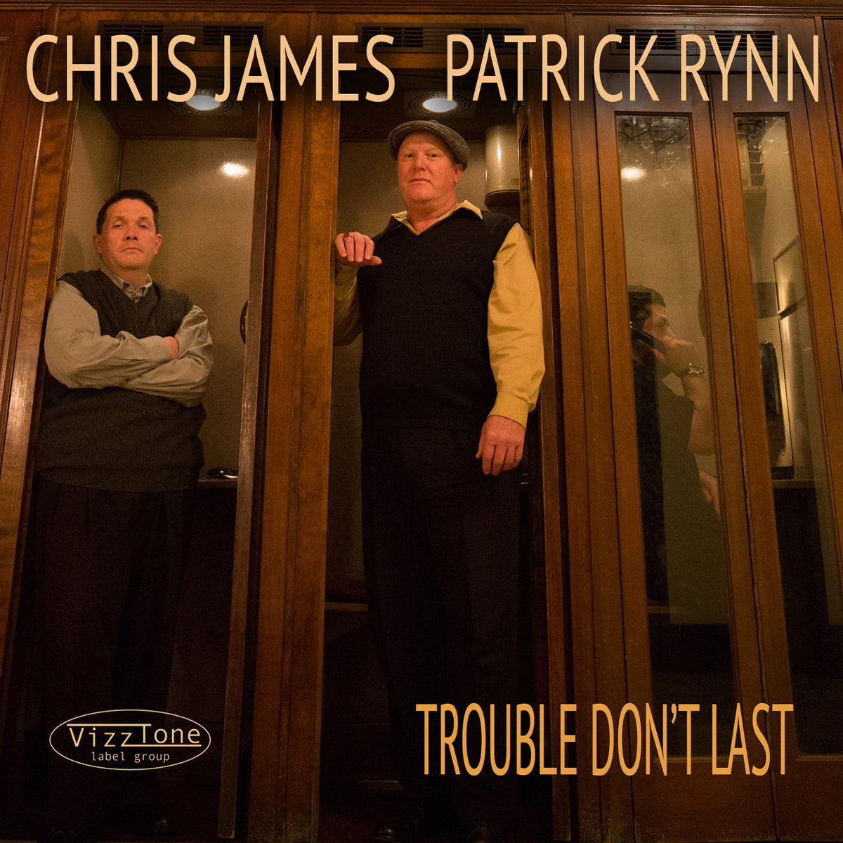 CHRIS JAMES AND PATRICK RYNN - TROUBLE DON'T LAST
