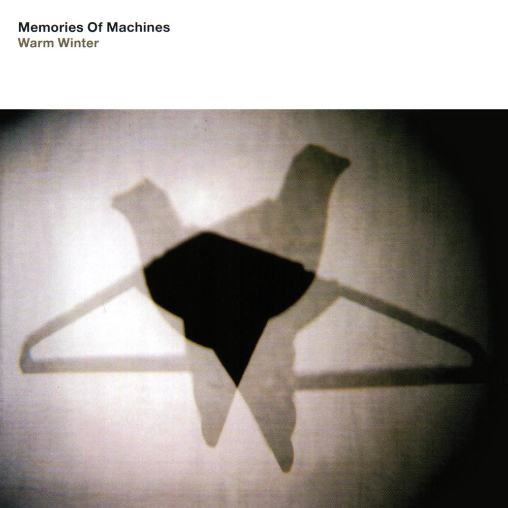 MEMORIES OF MACHINES - WARM WINTER