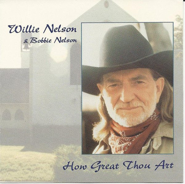 NELSON, WILLIE - HOW GREAT THOU ART