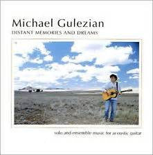GULEZIAN, MICHAEL - DISTANT MEMORIES & DREAMS