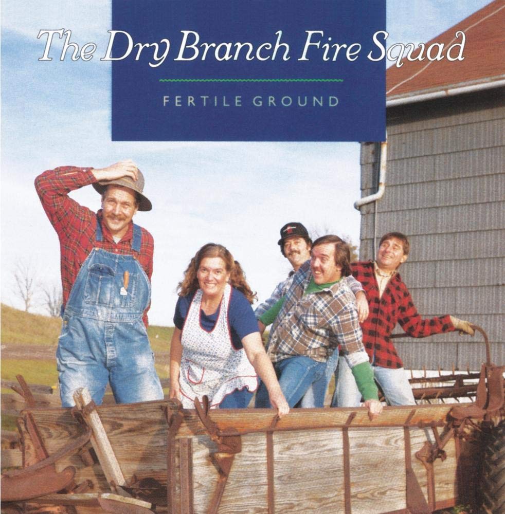 DRY BRANCH FIRE SQUAD - FERTILE GROUND