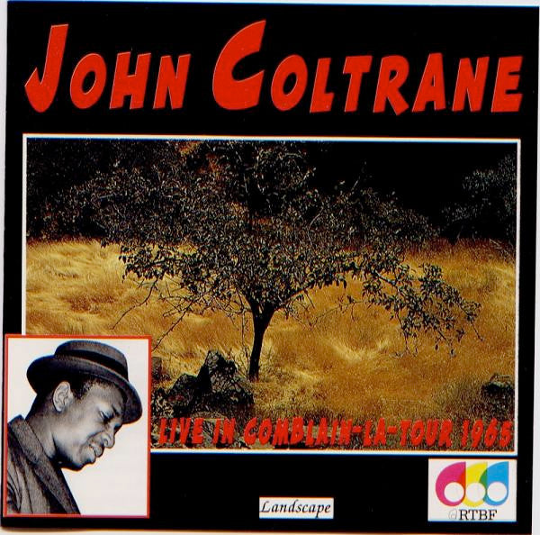 COLTRANE, JOHN - LIVE IN COMBLAIN: LA TOUR 1965