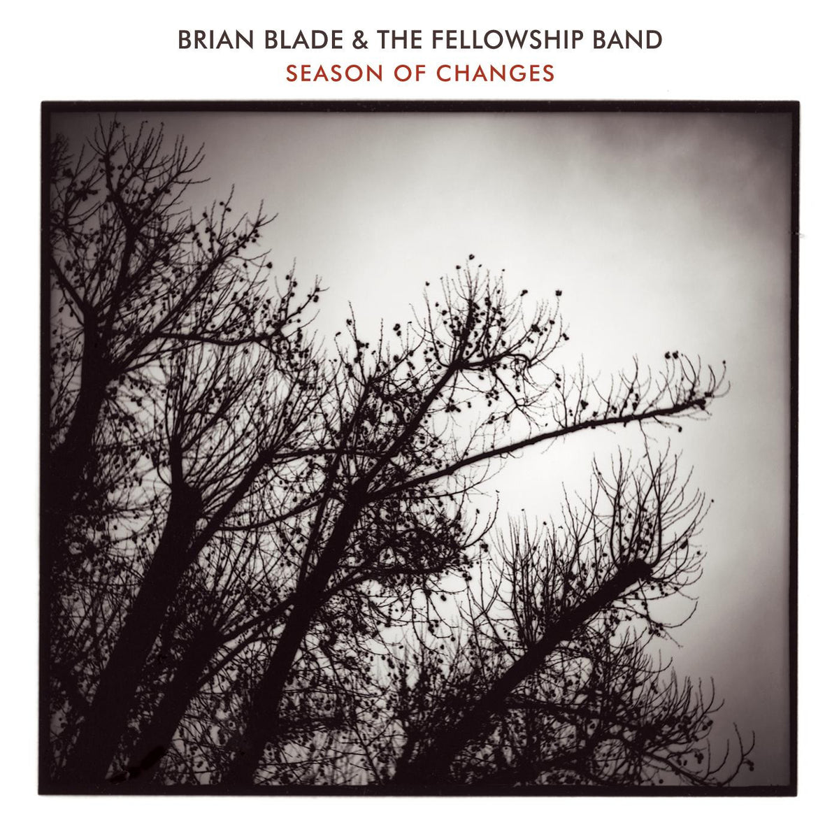 BLADE, BRIAN & THE FELLOWSHIP BAND - SEASON OF CHANGES