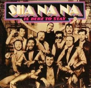 SHA NA NA - SHA NA NA IS HERE TO STAY