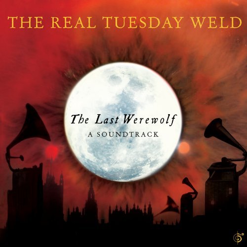 REAL TUESDAY WELD - LAST WEREWOLF (CD)