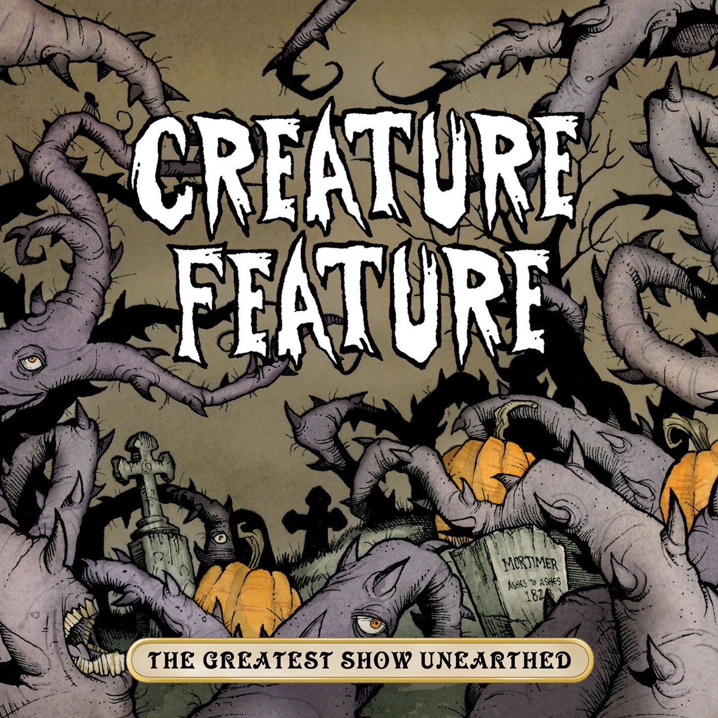 CREATURE FEATURE - GREATEST SHOW UNEARTHED
