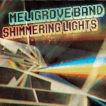 MELIGROVE BAND - SHIMMERING LIGHTS