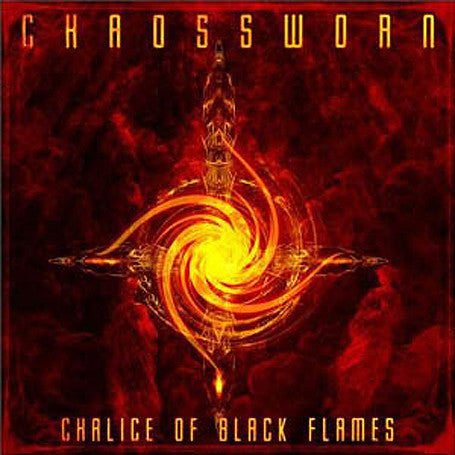 CHAOSSWORN - CHALICE OF BLACK FLAMES