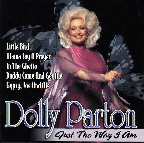 PARTON, DOLLY - JUST THE WAY I AM
