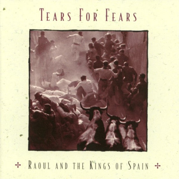 TEARS FOR FEARS - RAOUL & THE KINGS OF SPAIN (REMASTERED)
