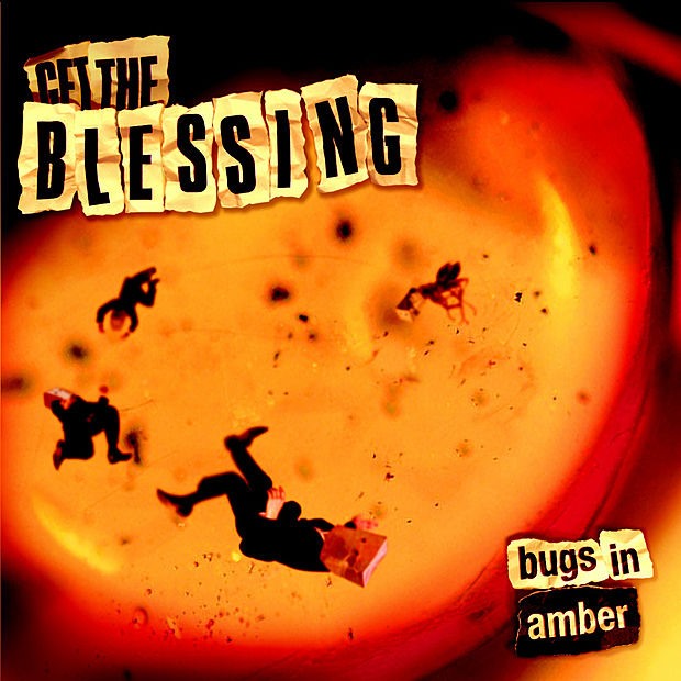 GET THE BLESSING - BUGS IN AMBER