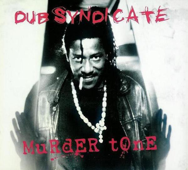DUB SYNDICATE - MURDER TONE (REMASTERED)