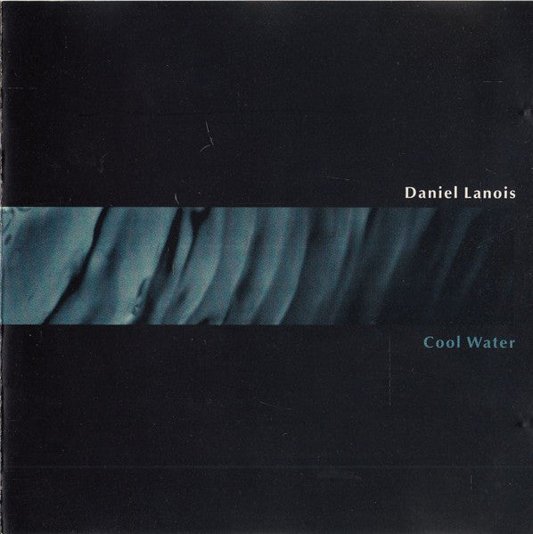 LANOIS, DANIEL - COOL WATER
