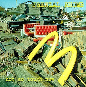 RHOMB, FRENZAL - NOT SO TOUGH NOW