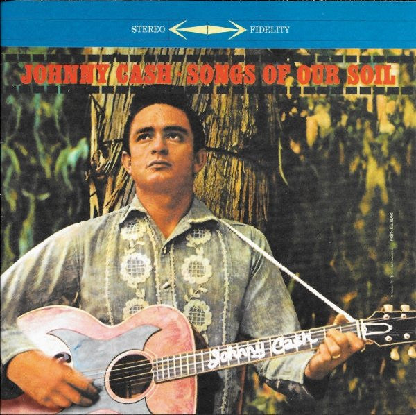 CASH, JOHNNY - SONGS OF OUR SOIL