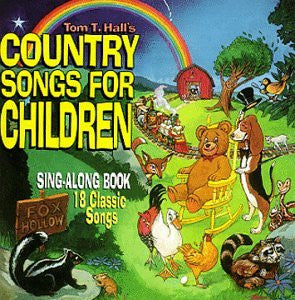 HALL, TOM T. - COUNTRY SONGS FOR CHILDREN